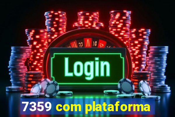 7359 com plataforma