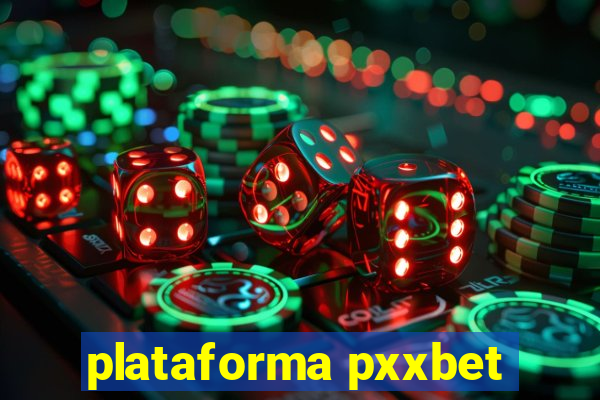 plataforma pxxbet