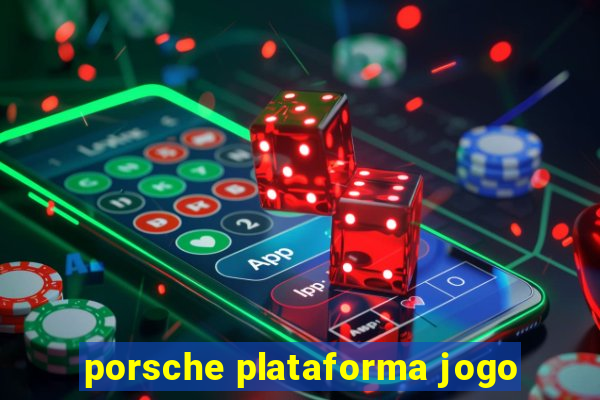 porsche plataforma jogo
