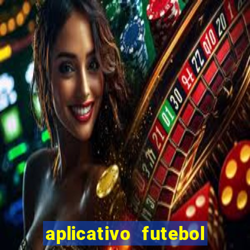 aplicativo futebol caminho da sorte