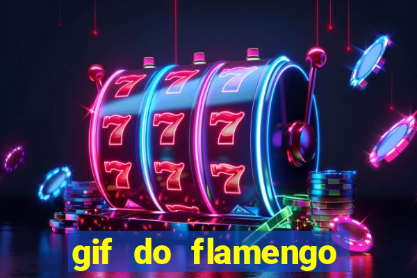gif do flamengo para celular