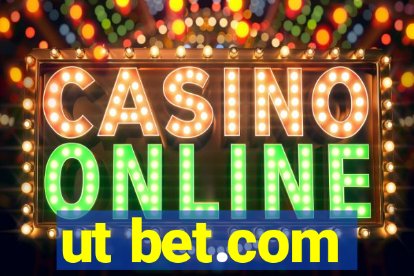 ut bet.com