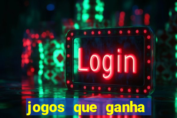 jogos que ganha dinheiro sem depositar nada