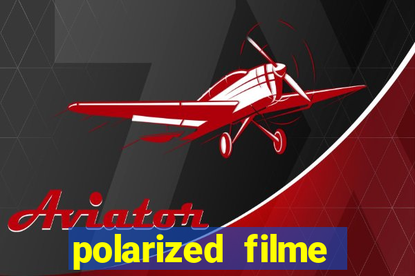 polarized filme completo dublado