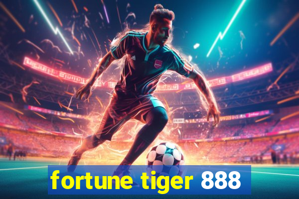 fortune tiger 888