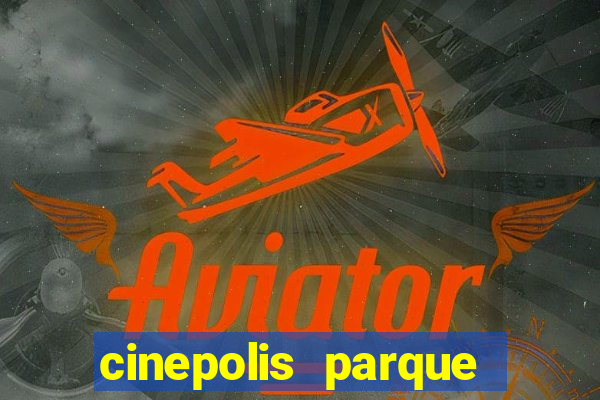 cinepolis parque shopping bahia