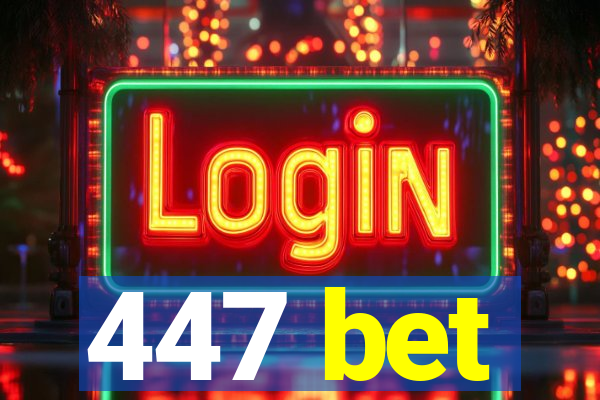 447 bet