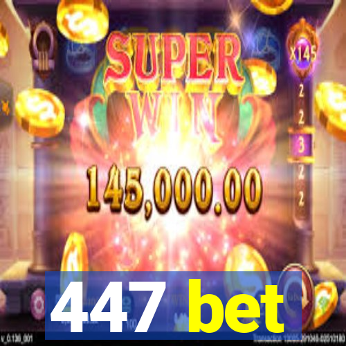 447 bet