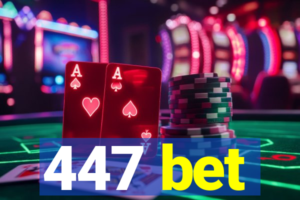 447 bet