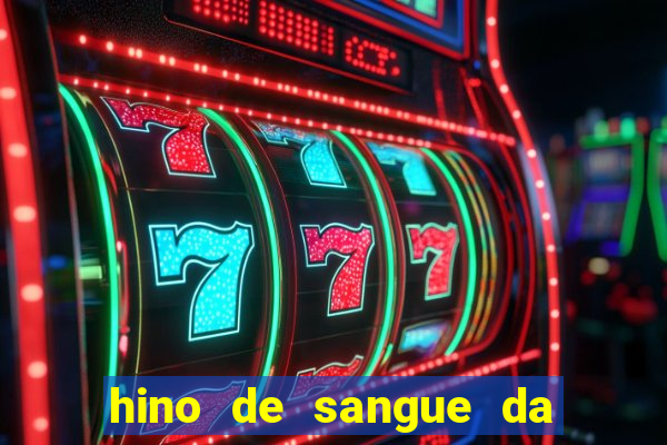hino de sangue da harpa 372