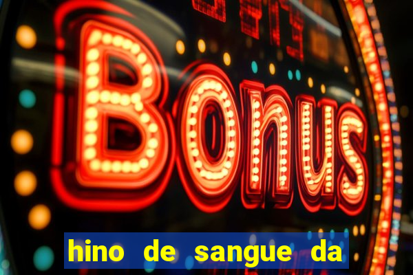 hino de sangue da harpa 372