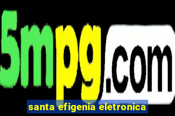santa efigenia eletronica