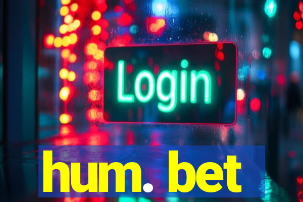 hum. bet