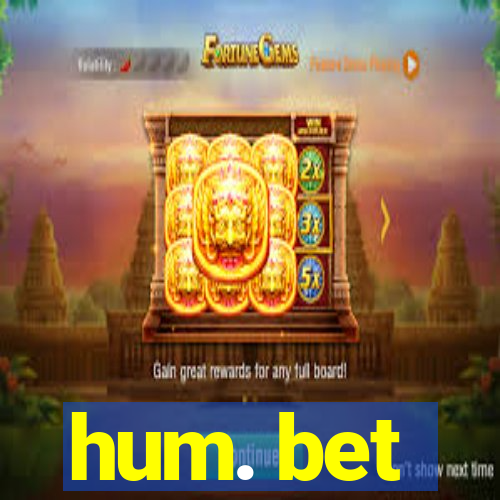 hum. bet
