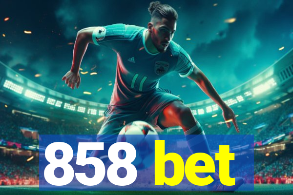 858 bet