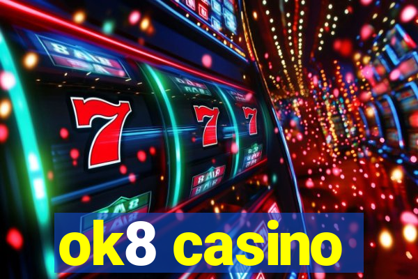 ok8 casino