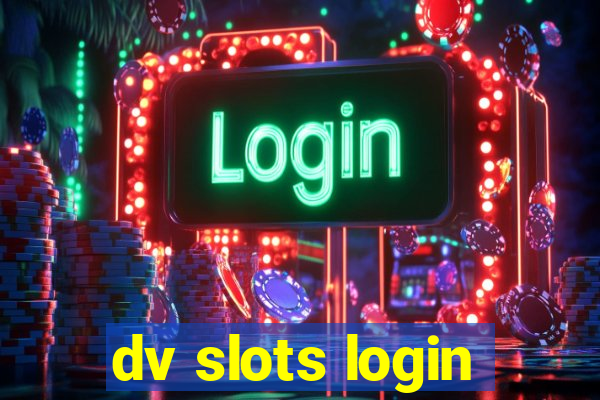 dv slots login