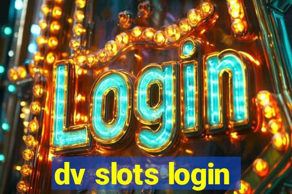 dv slots login