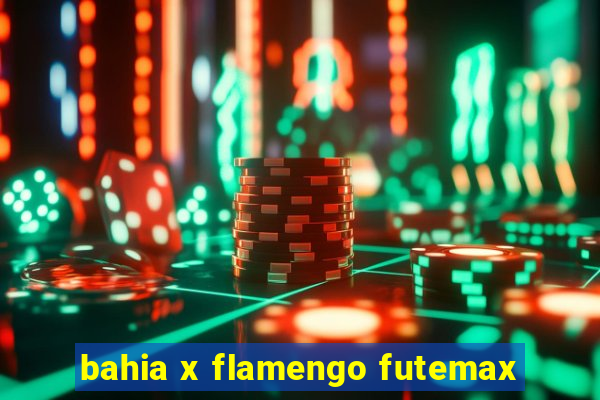 bahia x flamengo futemax