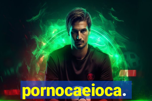 pornocaeioca.