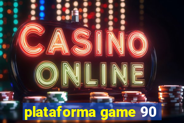 plataforma game 90