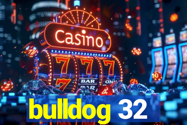 bulldog 32
