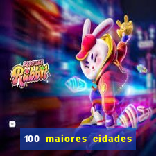 100 maiores cidades do brasil