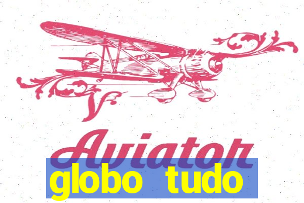 globo tudo absolutamente sobre esporte
