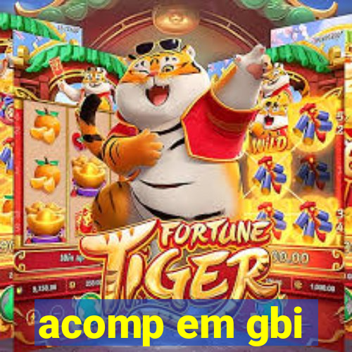 acomp em gbi
