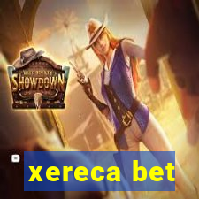 xereca bet