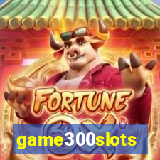 game300slots