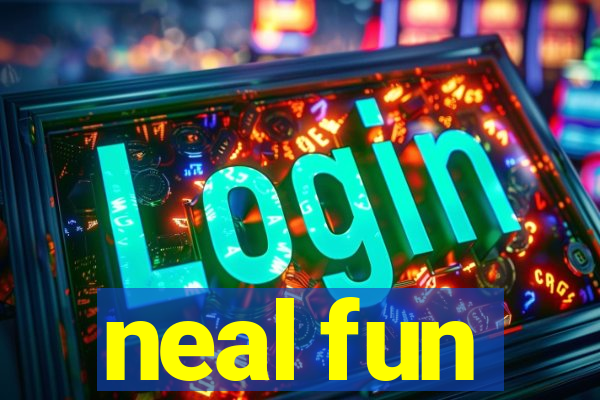 neal fun