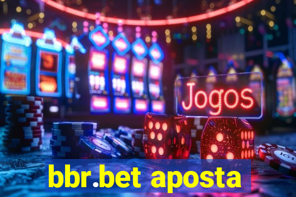 bbr.bet aposta