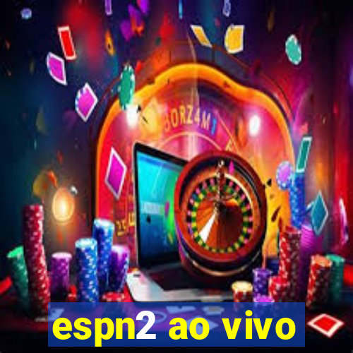 espn2 ao vivo