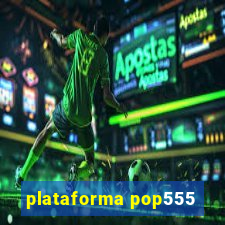 plataforma pop555