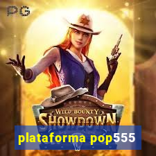 plataforma pop555