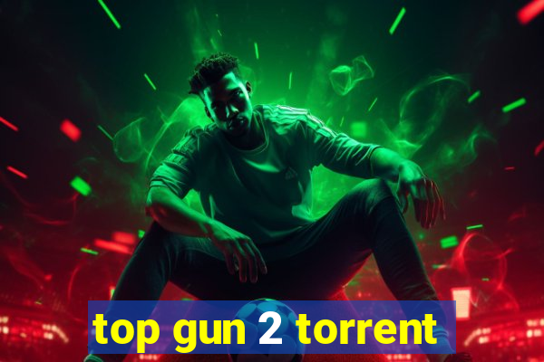 top gun 2 torrent