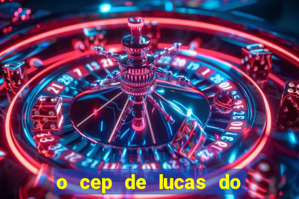 o cep de lucas do rio verde