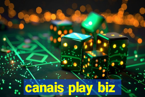 canais play biz