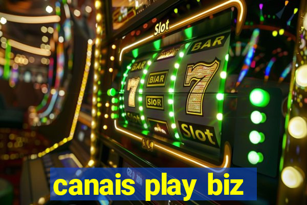 canais play biz