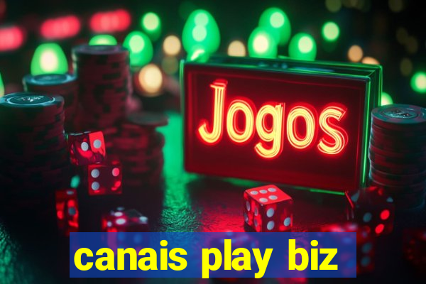 canais play biz