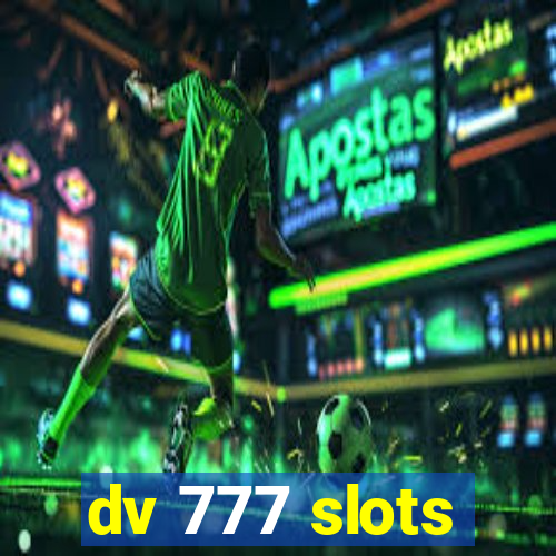 dv 777 slots