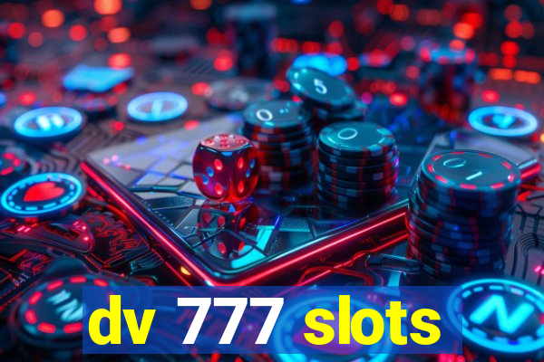 dv 777 slots