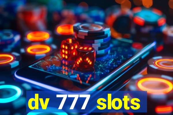 dv 777 slots