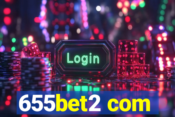 655bet2 com