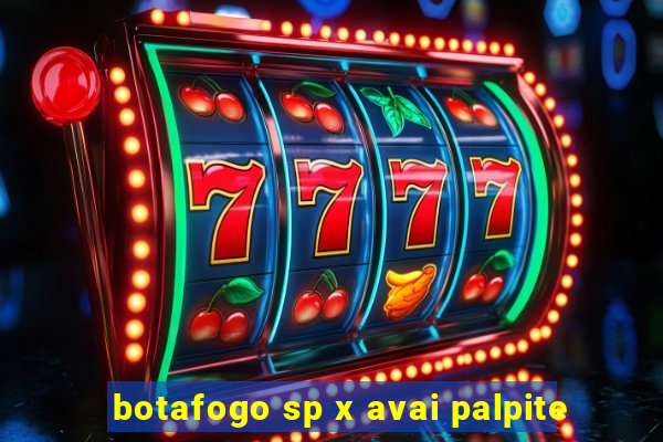 botafogo sp x avai palpite