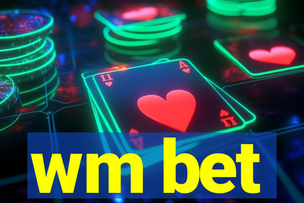 wm bet