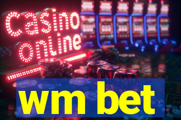wm bet