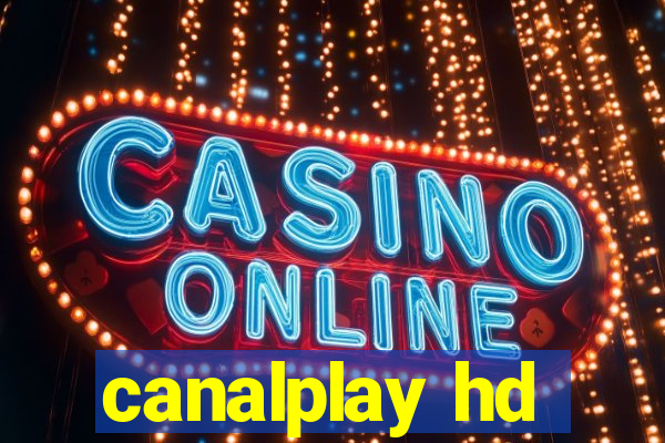 canalplay hd