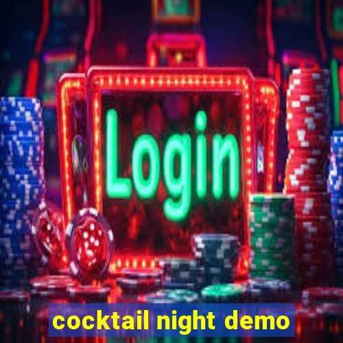 cocktail night demo